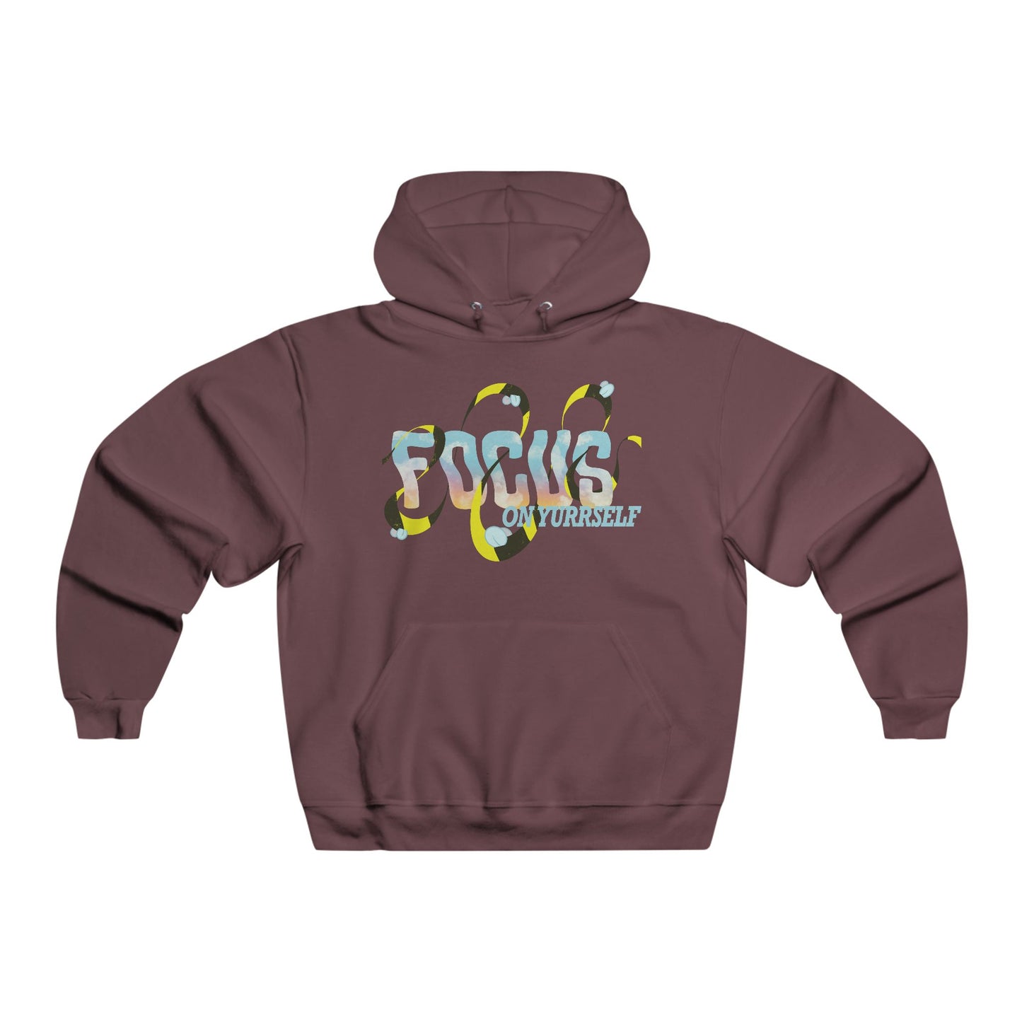 Focus On Yurrself Hooded Sweatshirt