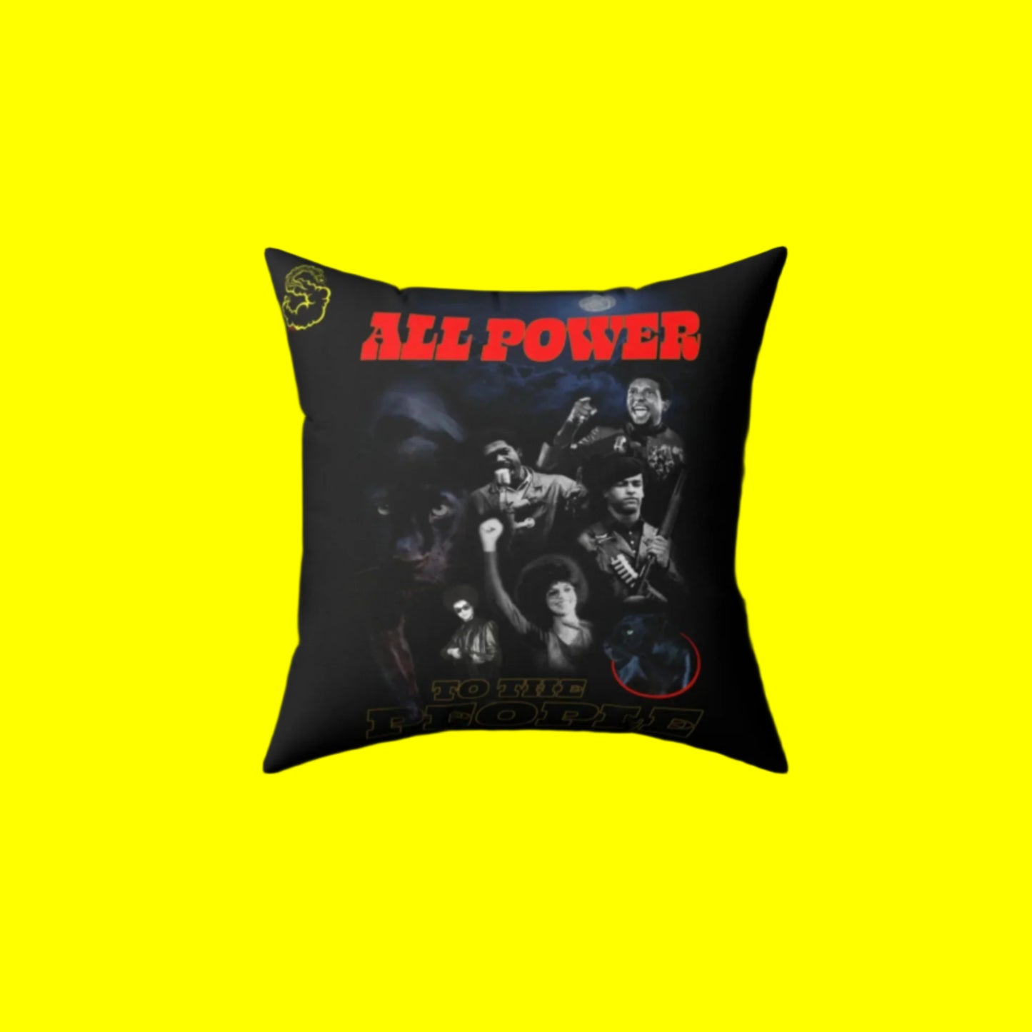 "All Power To The People" SDT: Polyester Square Pillow